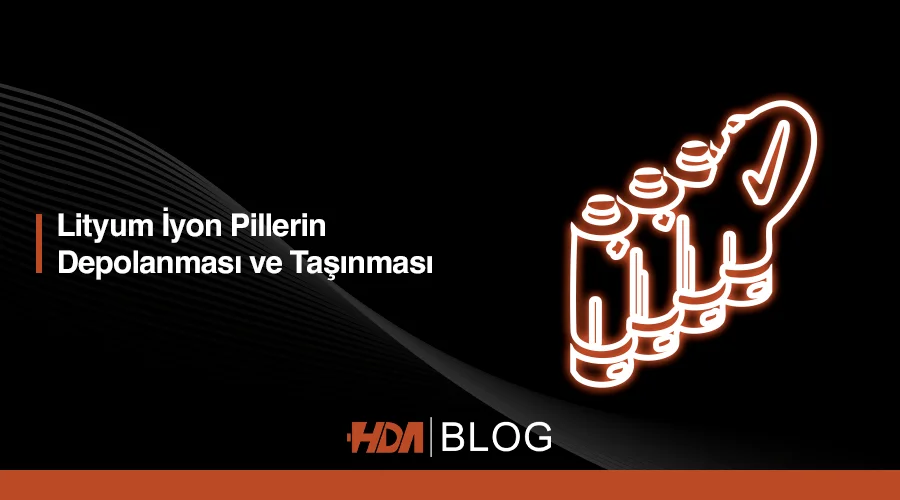 Lityum Pillerin Depolanması Ve Taşınması