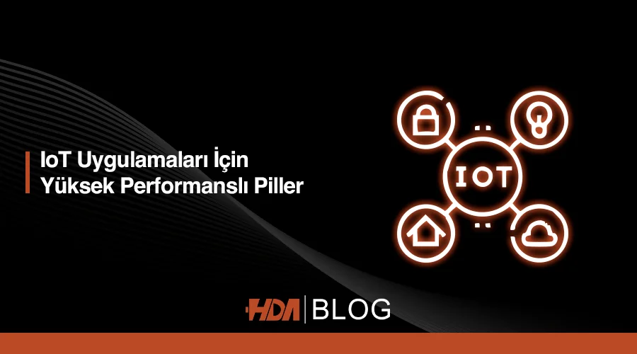 IoT Uygulamaları için Yüksek Performanslı Piller